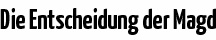 Die Entscheidung der Magd
